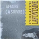 Philippe Lafontaine - Affaire (À Suivre)