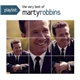 Marty Robbins - Playlist: The Very Best Of Marty Robbins